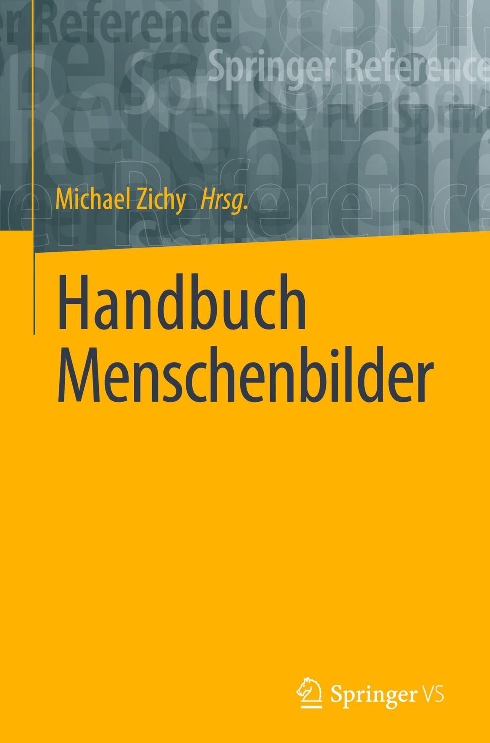 Cover: 9783658321277 | Handbuch Menschenbilder | Michael Zichy | Buch | xi | Deutsch | 2023