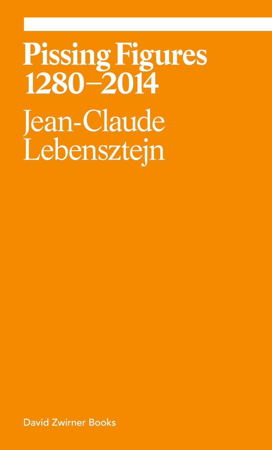 Cover: 9781941701546 | Pissing Figures | Jean Claude Lebensztejn (u. a.) | Taschenbuch | 2017