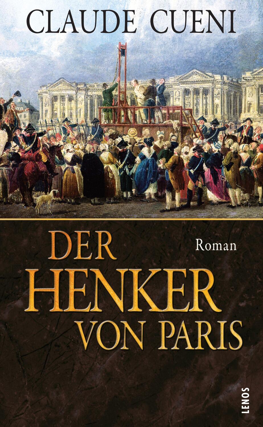 Cover: 9783857878206 | Der Henker von Paris | Claude Cueni | Taschenbuch | Lenos Pocket