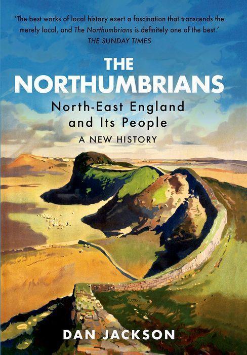Cover: 9781787386006 | The Northumbrians | North-East England and Its People: A New History