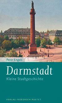 Cover: 9783791730851 | Darmstadt | Kleine Stadtgeschichte | Peter Engels | Taschenbuch | 2019