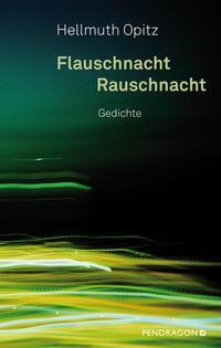 Cover: 9783865327826 | Flauschnacht Rauschnacht | Gedichte | Hellmuth Opitz | Buch | Deutsch