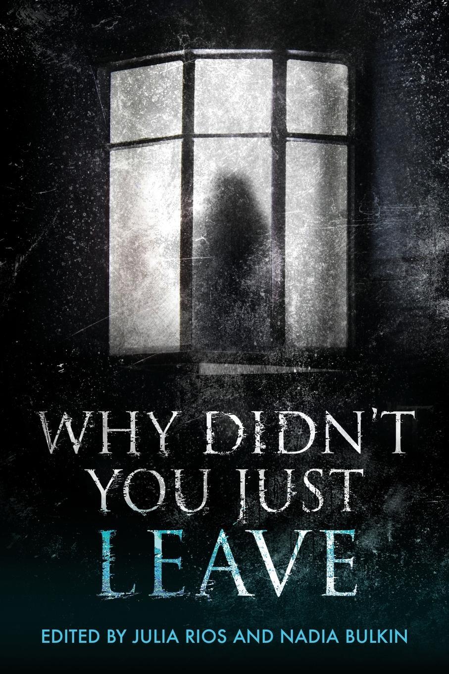 Cover: 9798988413844 | Why Didn't You Just Leave | Julia Rios | Taschenbuch | Paperback