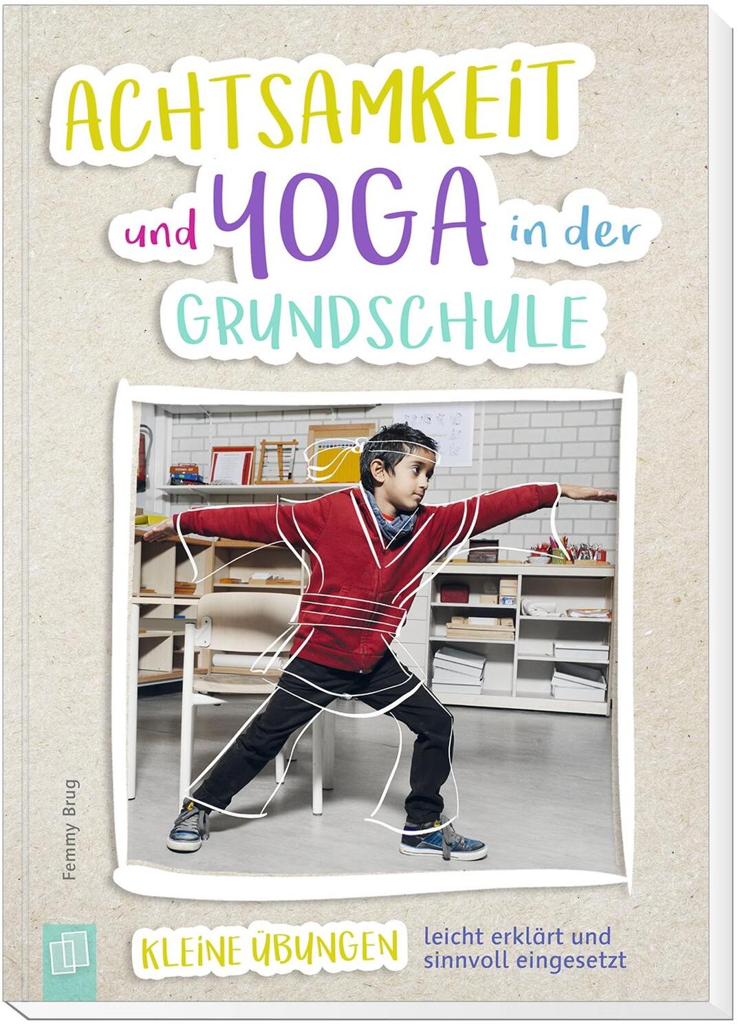 Bild: 9783834637802 | Achtsamkeit und Yoga in der Grundschule | Femmy Brug | Taschenbuch