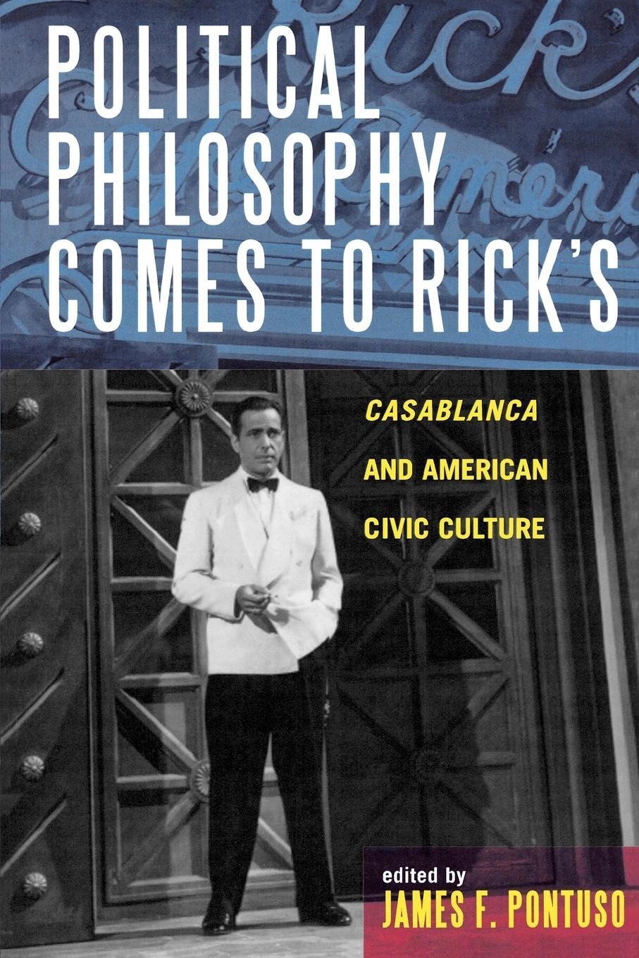 Cover: 9780739111130 | Political Philosophy Comes to Rick's | James F. Pontuso | Taschenbuch