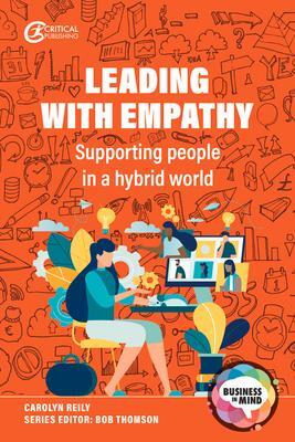 Cover: 9781915080592 | Leading with Empathy | Supporting People in a Hybrid World | Reily