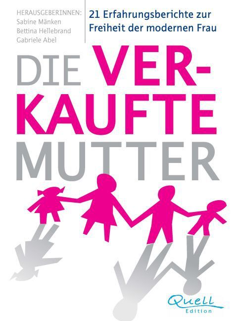 Cover: 9783981540253 | Die verkaufte Mutter | Sabine Mänken (u. a.) | Taschenbuch | 2015