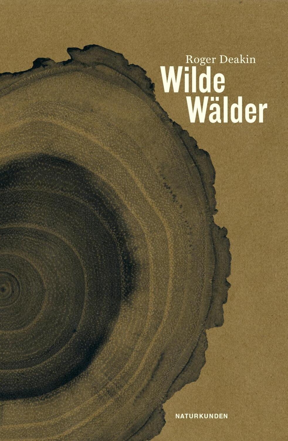 Cover: 9783957575647 | Wilde Wälder | Roger Deakin | Buch | Naturkunden | Deutsch | 2018