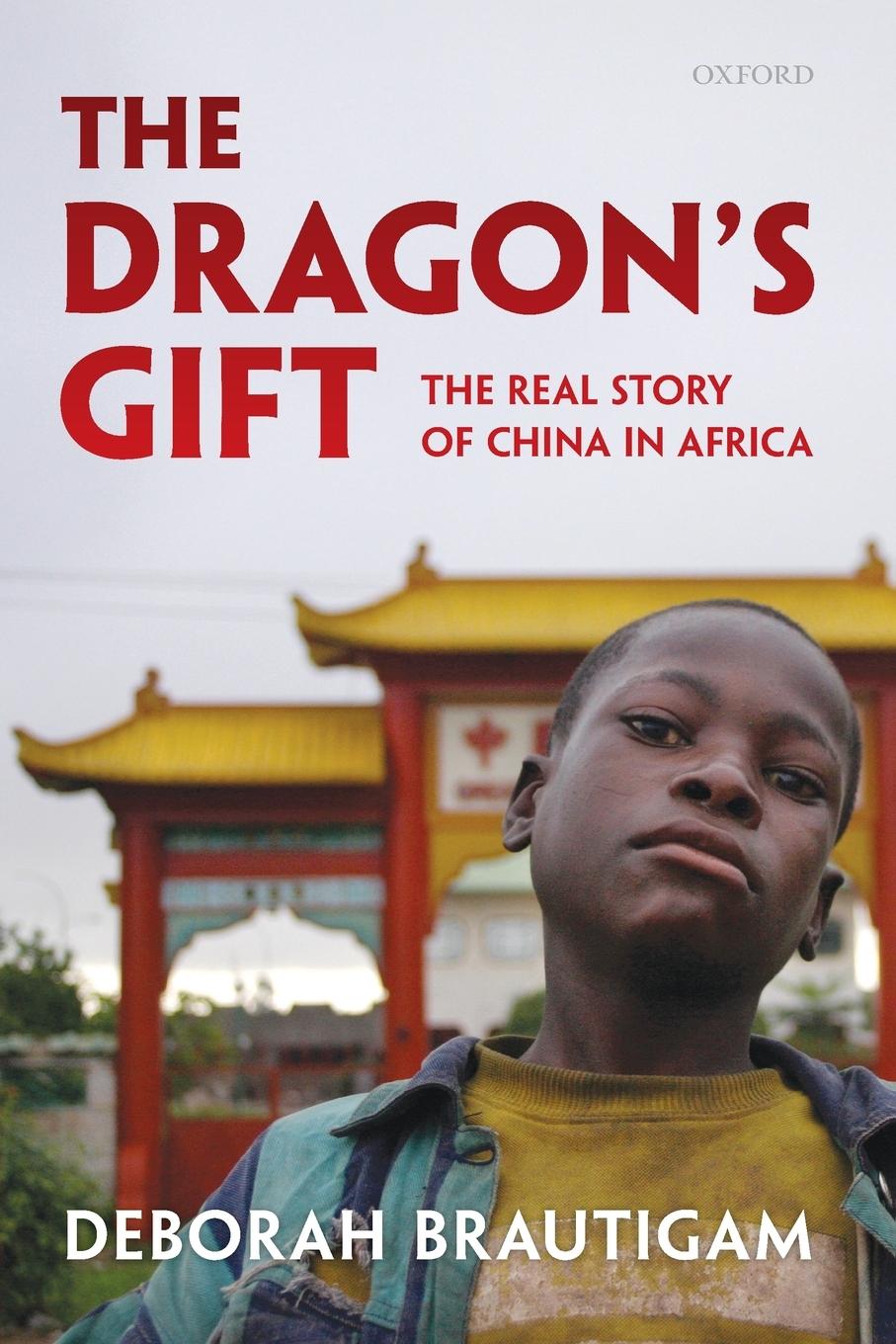 Cover: 9780199606290 | Dragon's Gift | The Real Story of China in Africa | Deborah Brautigam