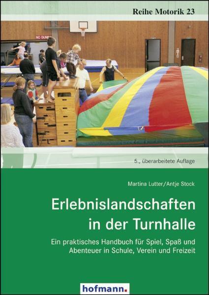 Cover: 9783778066355 | Erlebnislandschaften in der Turnhalle | Martina Lutter (u. a.) | Buch