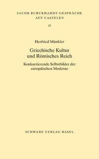 Cover: 9783796537769 | Griechische Kultur und Römisches Reich | Herfried Münkler | Buch
