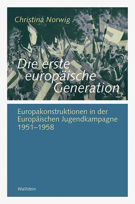 Cover: 9783835318465 | Die erste europäische Generation | Christina Norwig | Buch | 360 S.