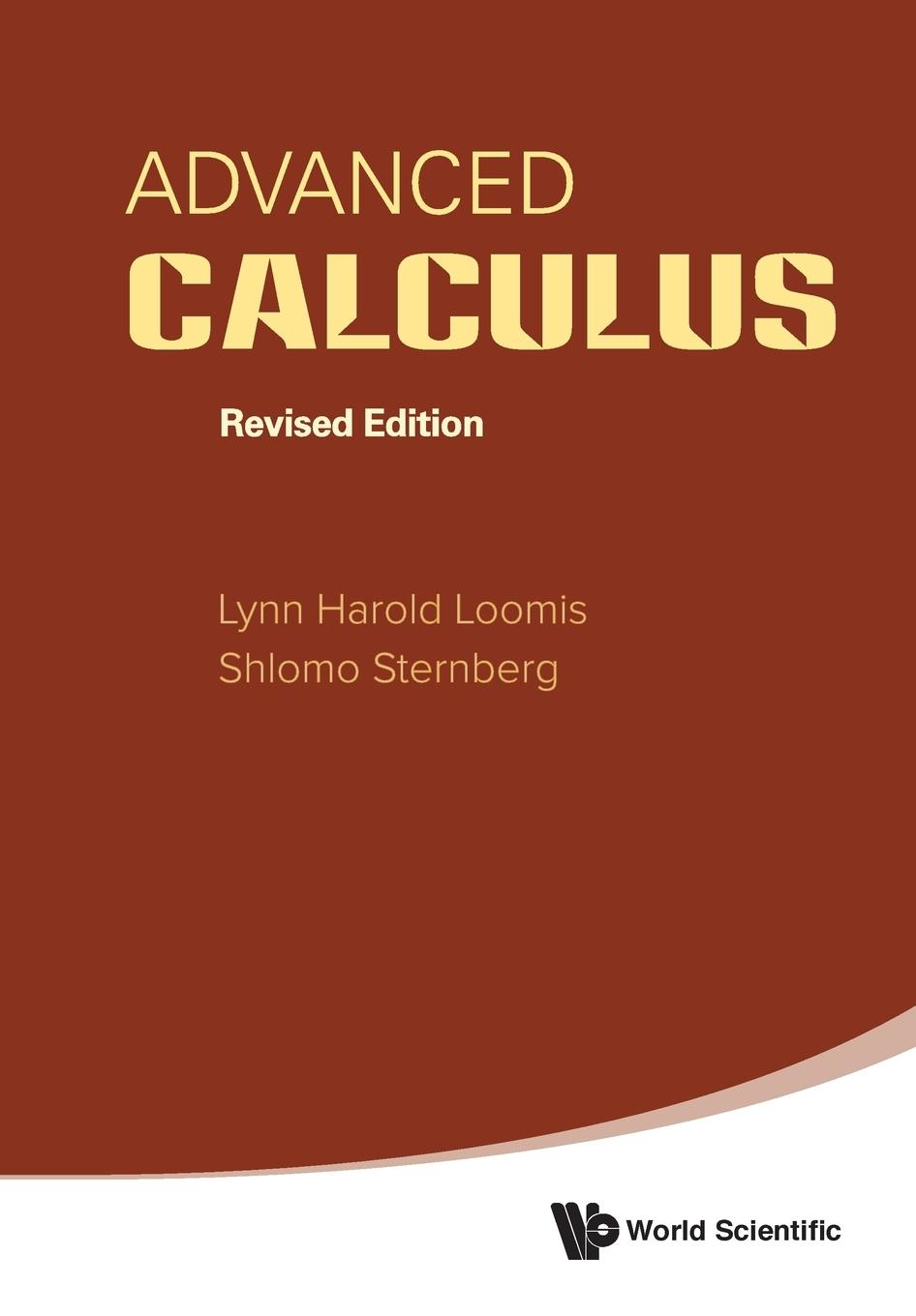 Cover: 9789814583930 | ADVANCED CALCULUS (REV ED) | Shlomo Sternberg &amp; Lynn Harold Loomis