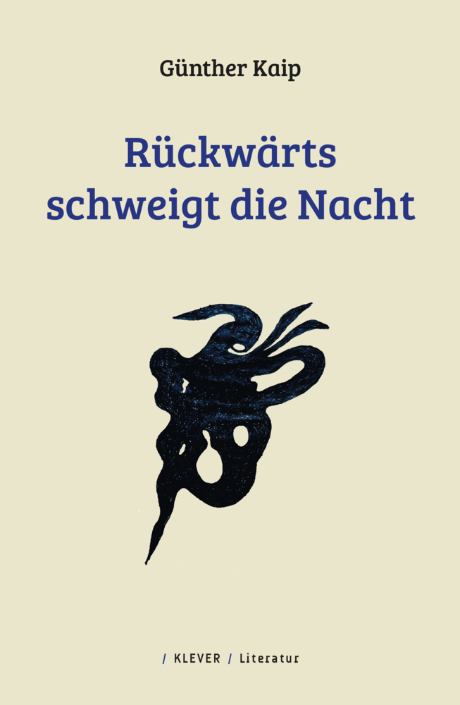 Cover: 9783903110861 | Rückwärts schweigt die Nacht | Lyrik und Prosa | Günther Kaip | Buch