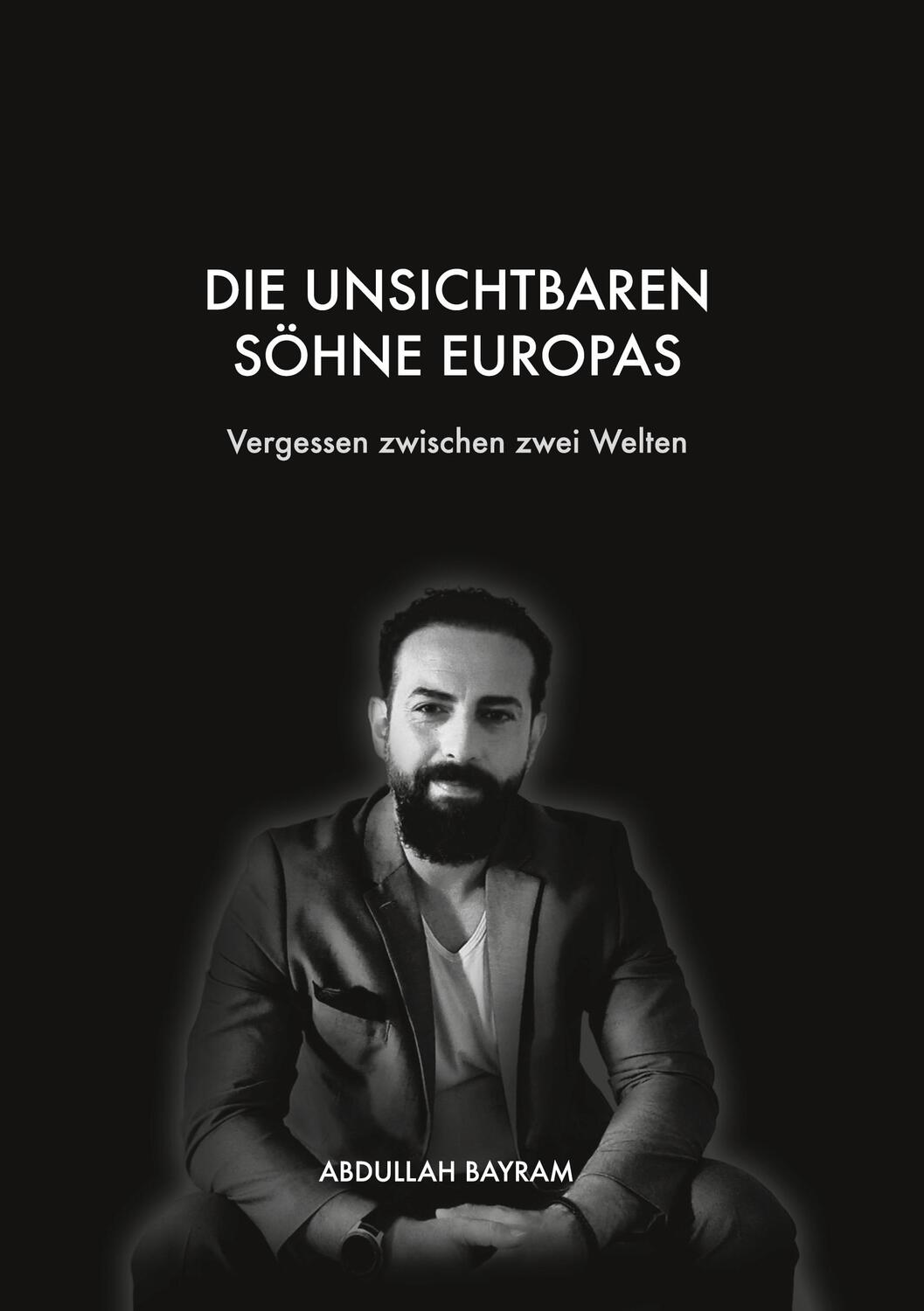 Cover: 9783734709685 | Die unsichtbaren Söhne Europas | Vergessen zwischen zwei Welten | Buch