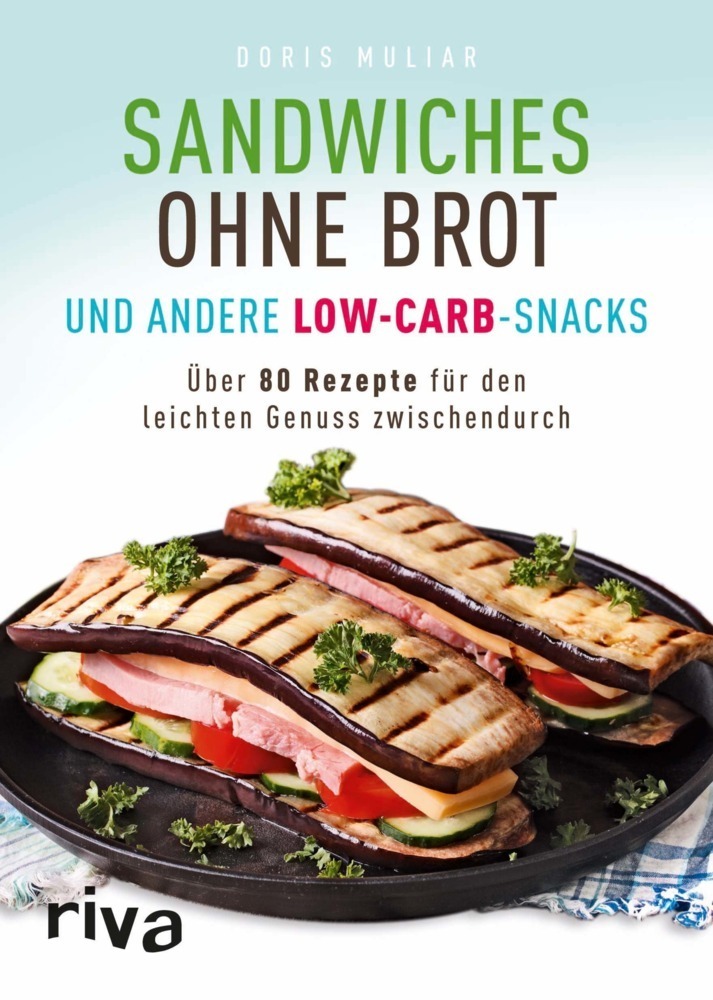 Cover: 9783868838015 | Sandwiches ohne Brot und andere Low-Carb-Snacks | Doris Muliar | Buch