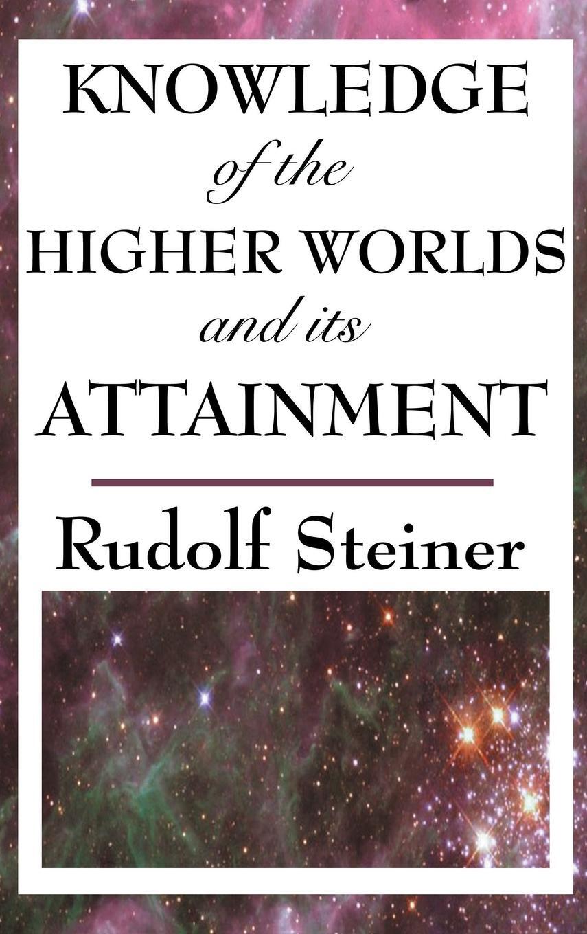 Cover: 9781515436362 | Knowledge of the Higher Worlds and Its Attainment | Rudolf Steiner
