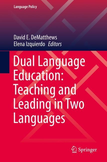 Cover: 9783030108304 | Dual Language Education: Teaching and Leading in Two Languages | Buch
