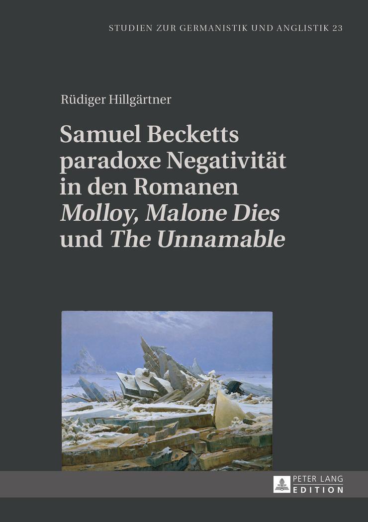 Cover: 9783631673751 | Samuel Becketts paradoxe Negativität in den Romanen «Molloy»,...