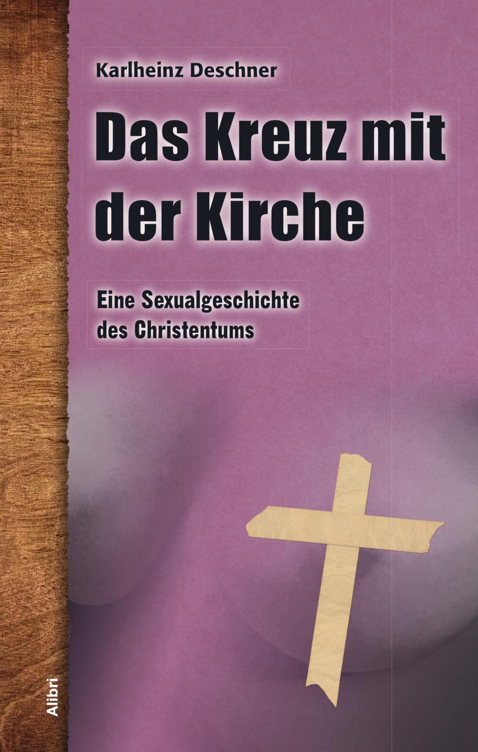 Cover: 9783865693198 | Das Kreuz mit der Kirche | Eine Sexualgeschichte des Christentums