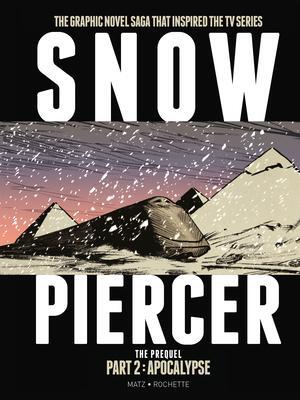 Cover: 9781787730328 | Snowpiercer: The Prequel Part 2: Apocalypse | Jean-Marc Matz | Buch