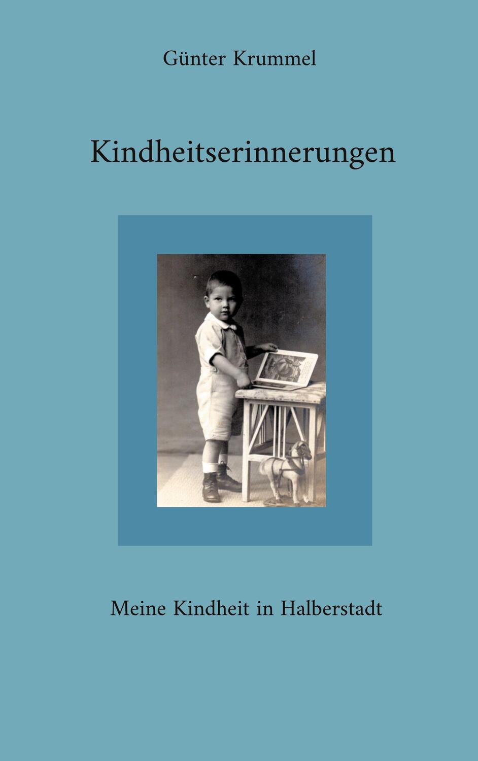 Cover: 9783754313848 | Kindheitserinnerungen | Meine Kindheit in Halberstadt | Günter Krummel
