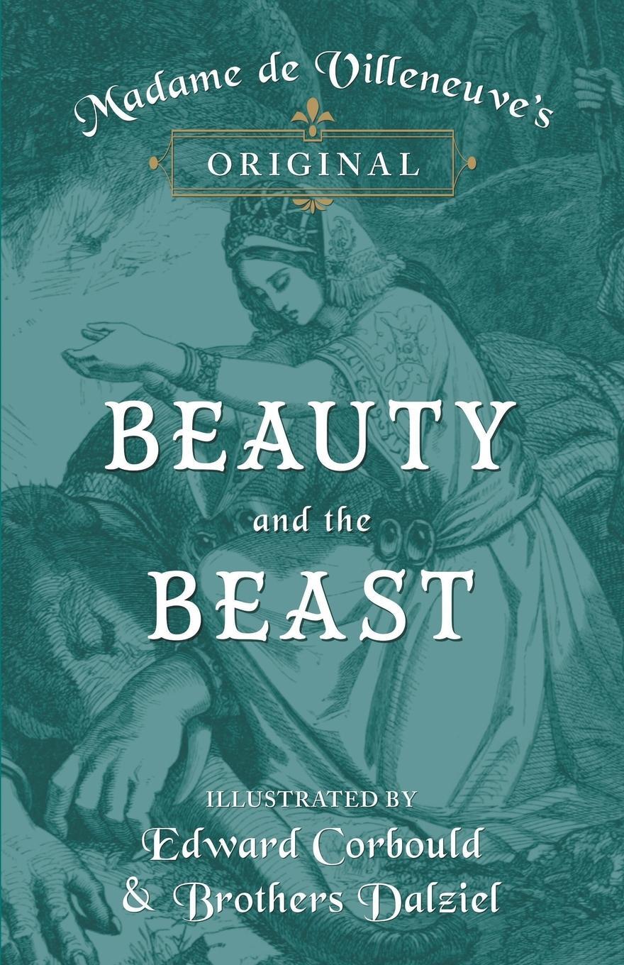 Cover: 9781473337466 | Madame de Villeneuve's Original Beauty and the Beast - Illustrated...