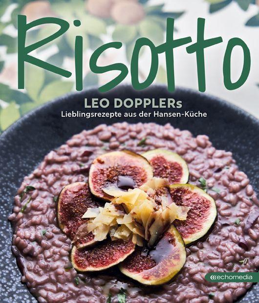 Cover: 9783903989511 | Risotto | Leo Dopplers Lieblingsrezepte aus der Hansen-Küche | Doppler