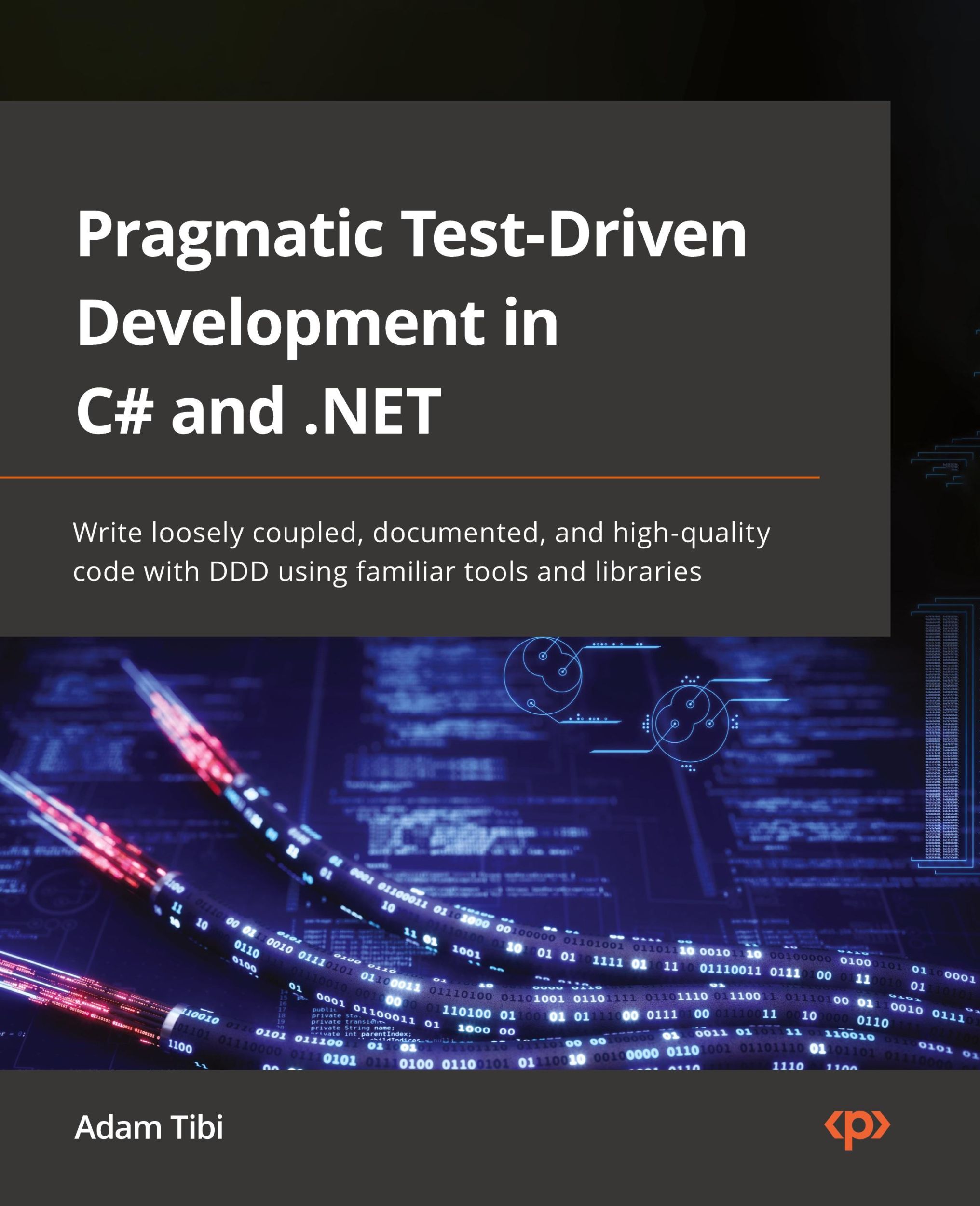 Cover: 9781803230191 | Pragmatic Test-Driven Development in C# and .NET | Adam Tibi | Buch