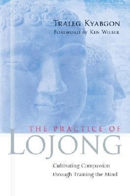 Cover: 9781590303788 | The Practice of Lojong | Traleg Kyabgon | Taschenbuch | Englisch