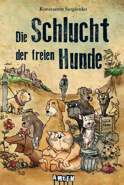 Cover: 9783943974027 | Die Schlucht der freien Hunde | Konstantin Sergienko | Buch | Deutsch
