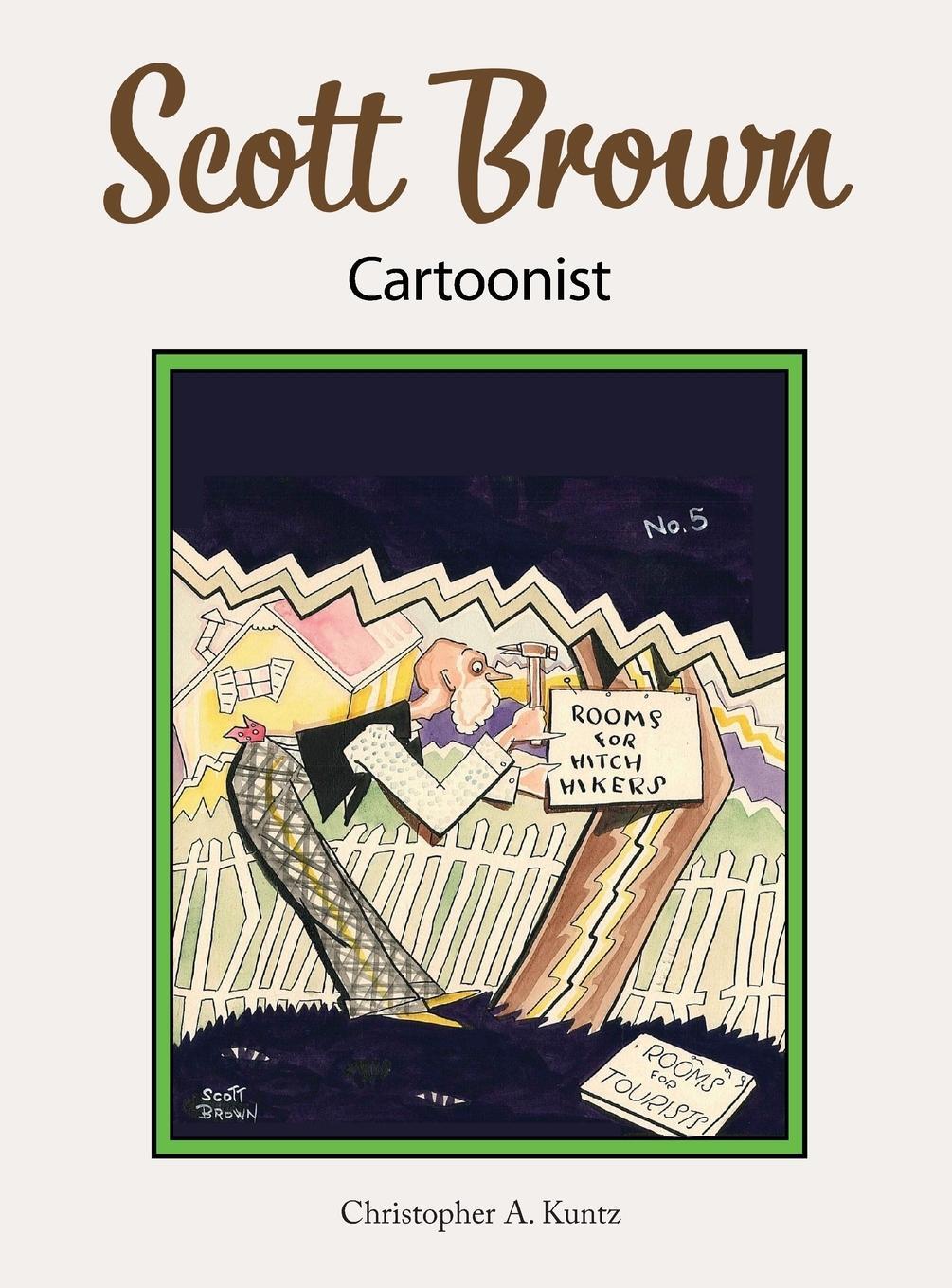 Cover: 9781736188422 | Scott Brown Cartoonist | Christopher A. Kuntz | Buch | Englisch | 2023