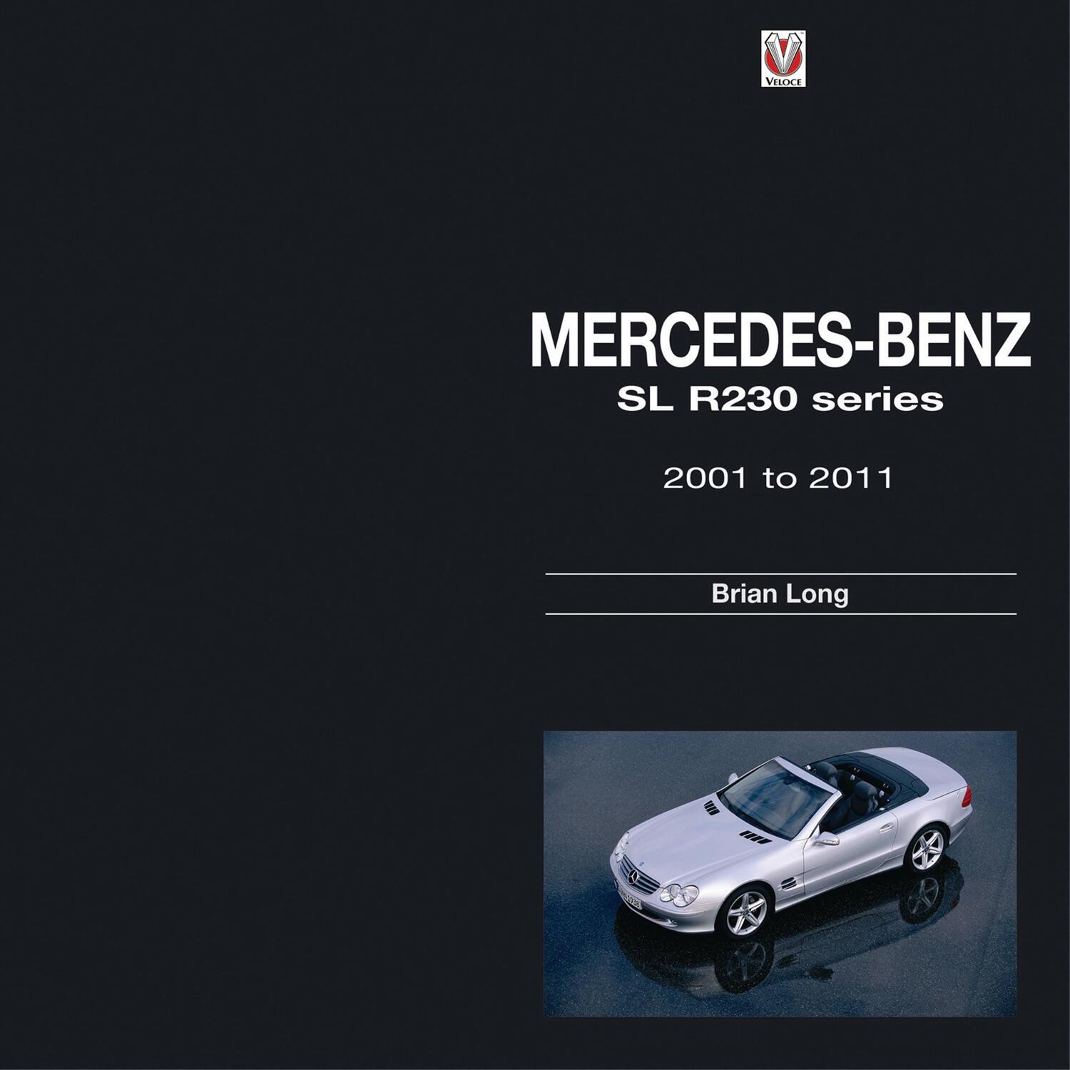 Cover: 9781845847470 | Mercedes-Benz SL | R230 Series 2001 to 2011 | Brian Long | Buch | 2015