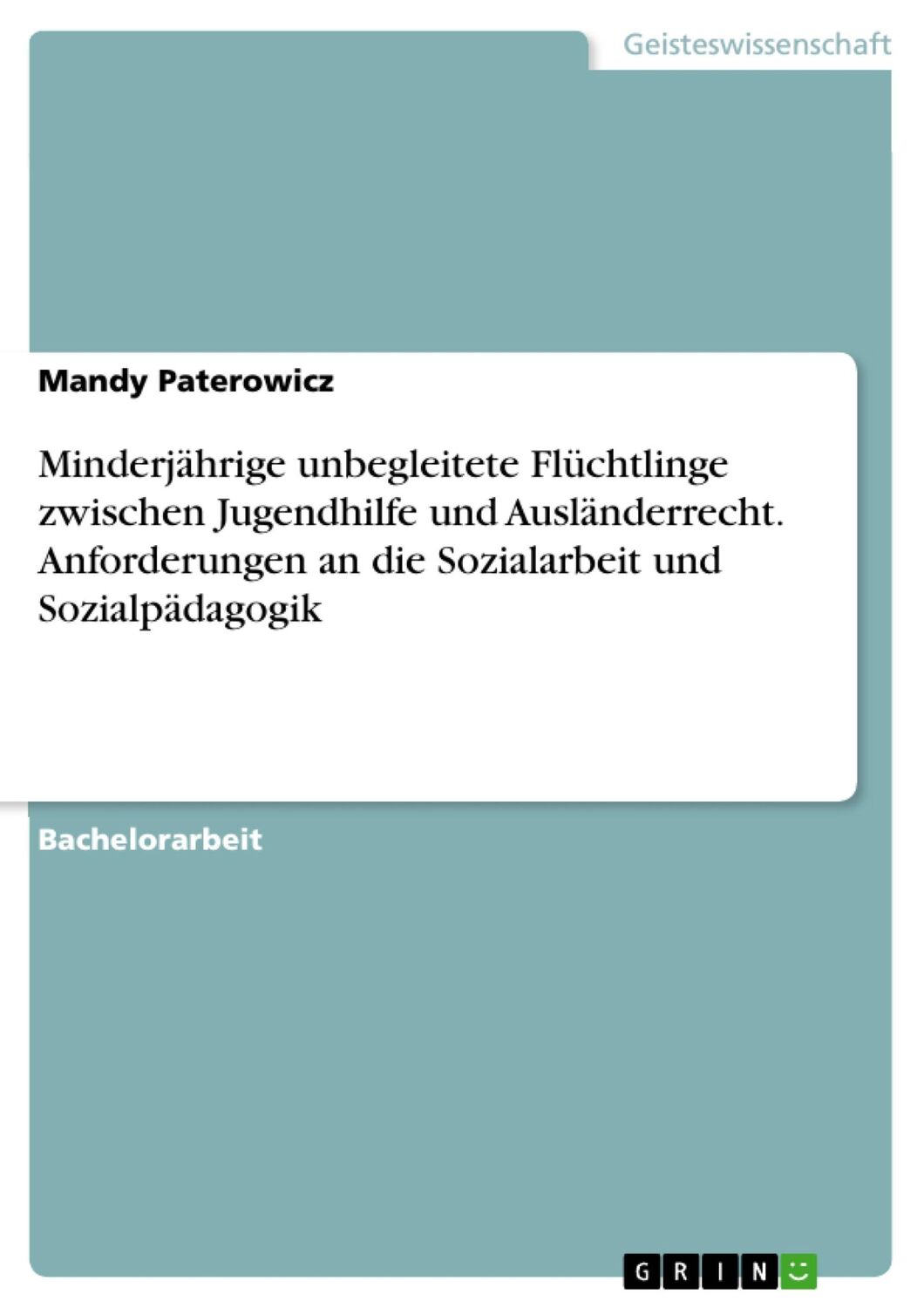 Cover: 9783656987086 | Minderjährige unbegleitete Flüchtlinge zwischen Jugendhilfe und...