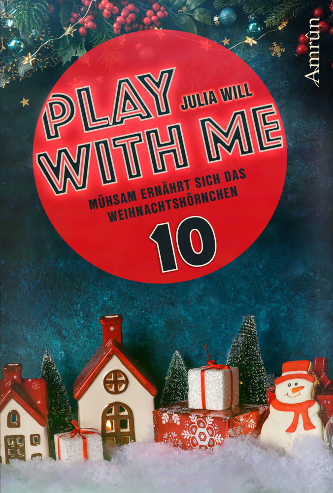 Cover: 9783958691605 | Play with me - Mühsam ernährt sich das Weihnachtshörnchen | Julia Will
