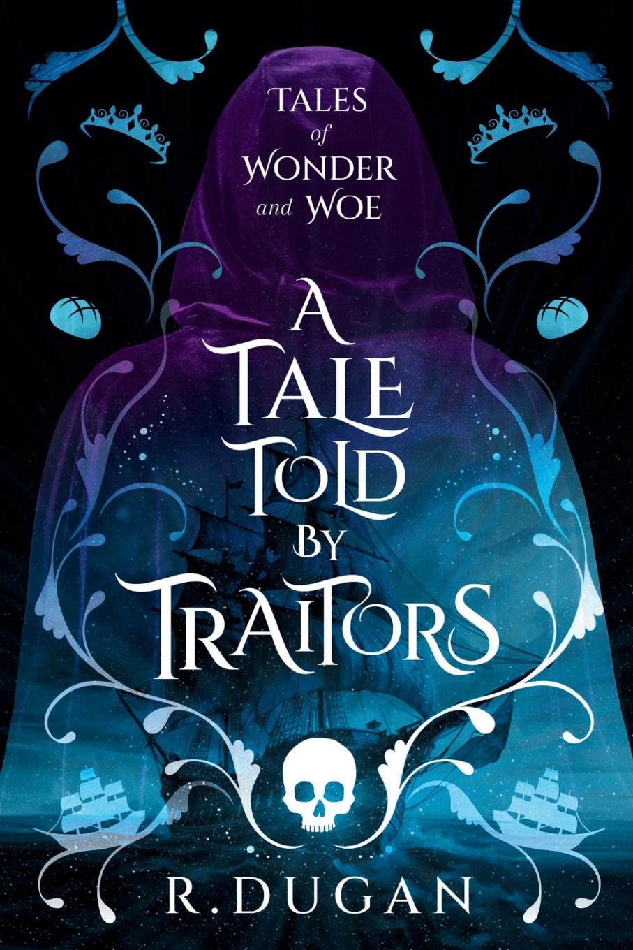 Cover: 9781958927182 | A Tale Told By Traitors | Renee Dugan | Taschenbuch | Paperback | 2024