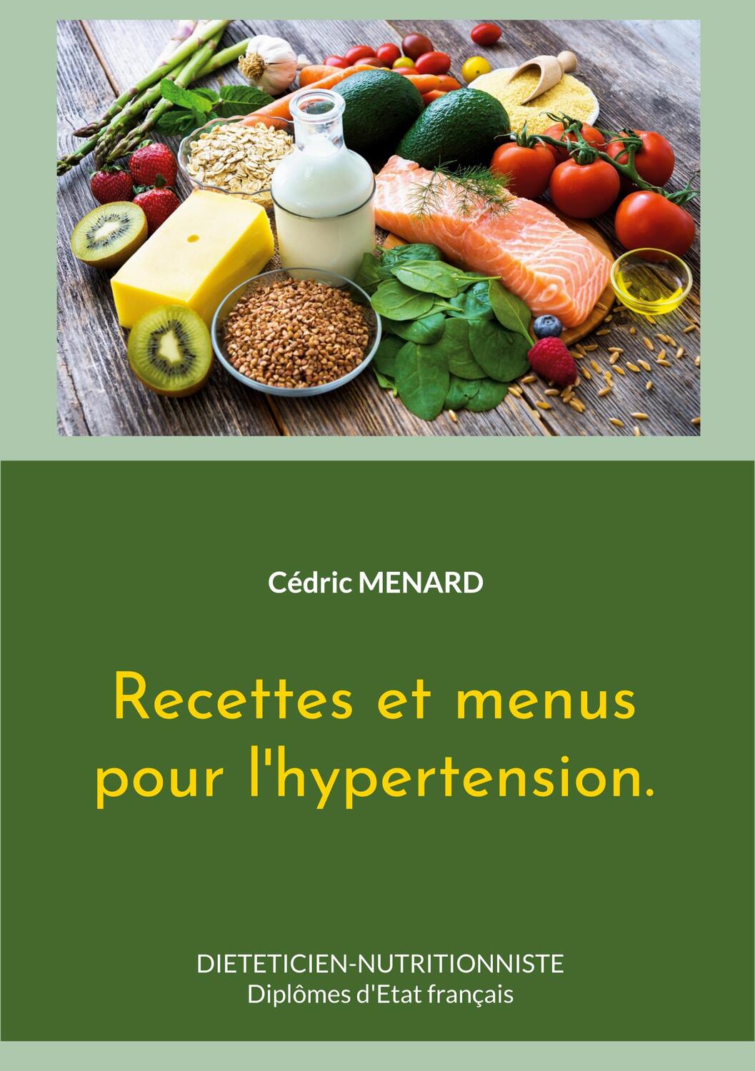 Cover: 9782322487721 | Recettes et menus pour l'hypertension. | Cédric Menard | Taschenbuch