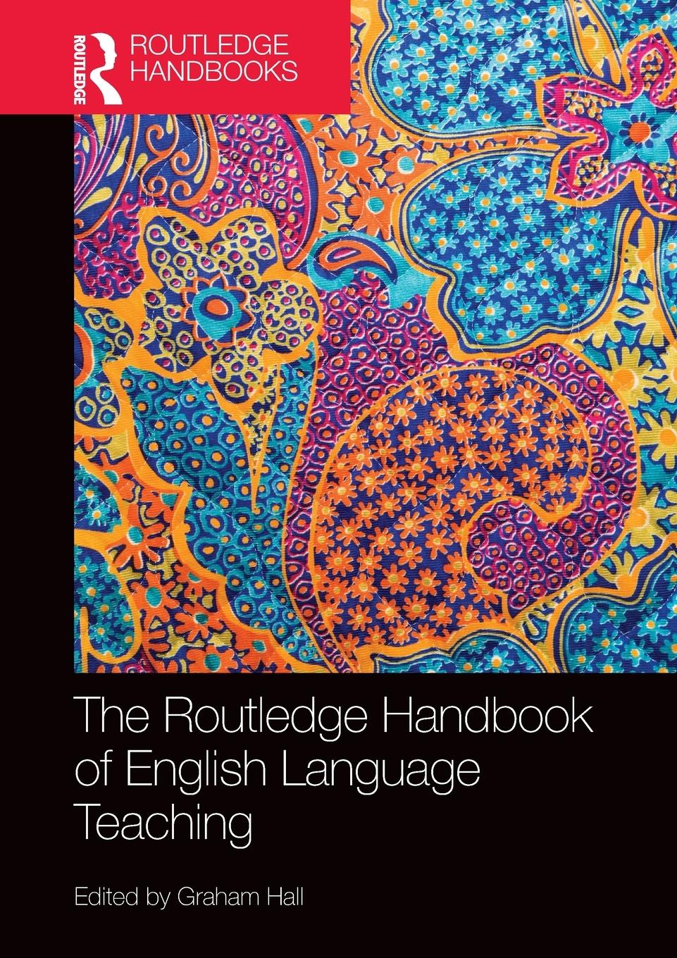 Cover: 9780367473037 | The Routledge Handbook of English Language Teaching | Graham Hall