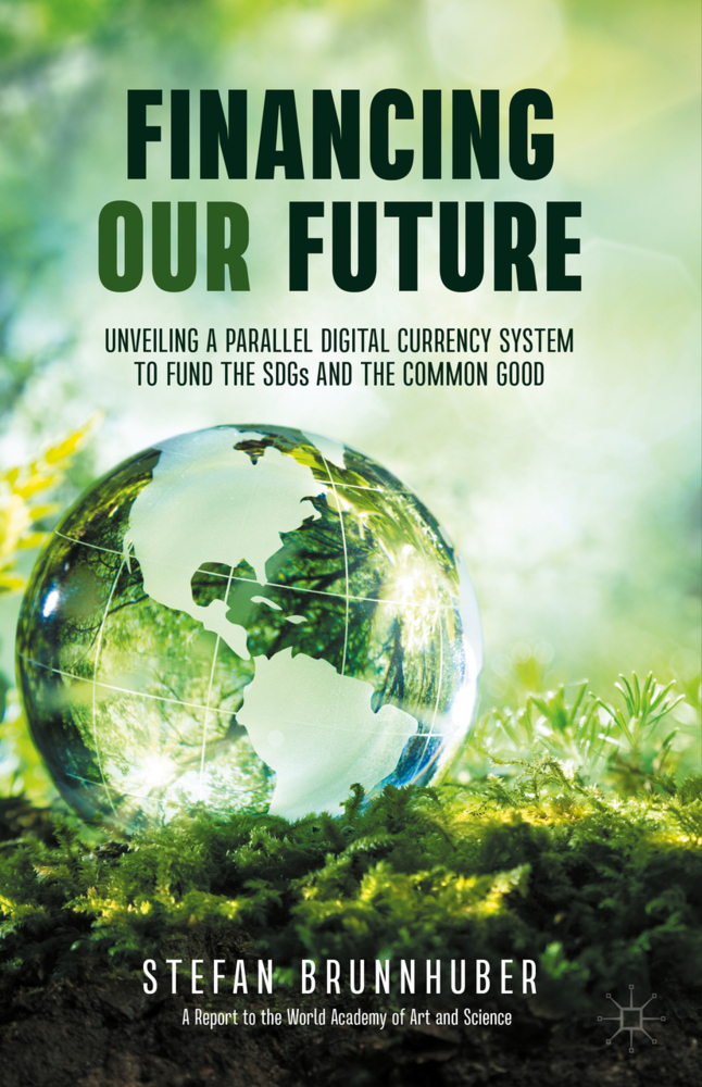 Cover: 9783030648251 | Financing Our Future | Stefan Brunnhuber | Buch | Englisch | 2021