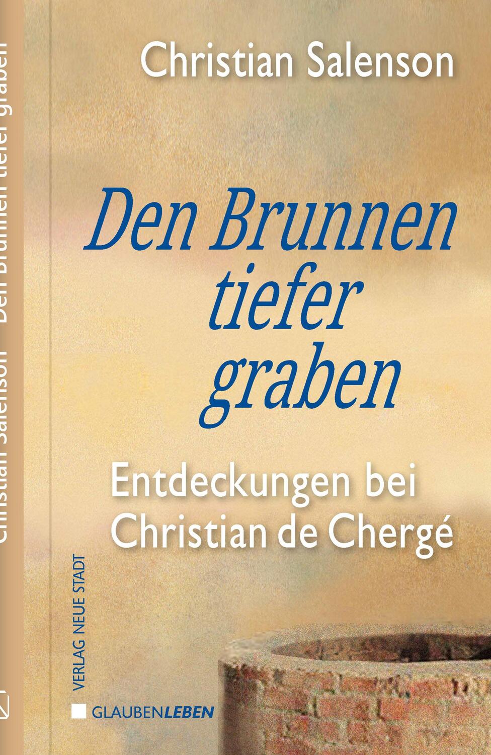 Cover: 9783734613357 | Den Brunnen tiefer graben | Entdeckungen bei Christian de Chergé