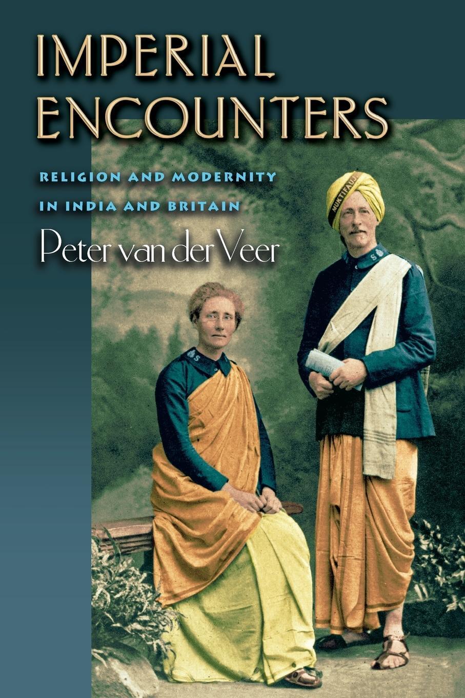 Cover: 9780691074788 | Imperial Encounters | Religion and Modernity in India and Britain