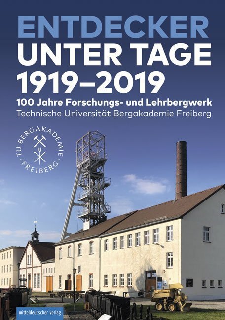 Cover: 9783963111907 | Entdecker unter Tage 1919-2019 | Helmut Mischo | Taschenbuch | 2019