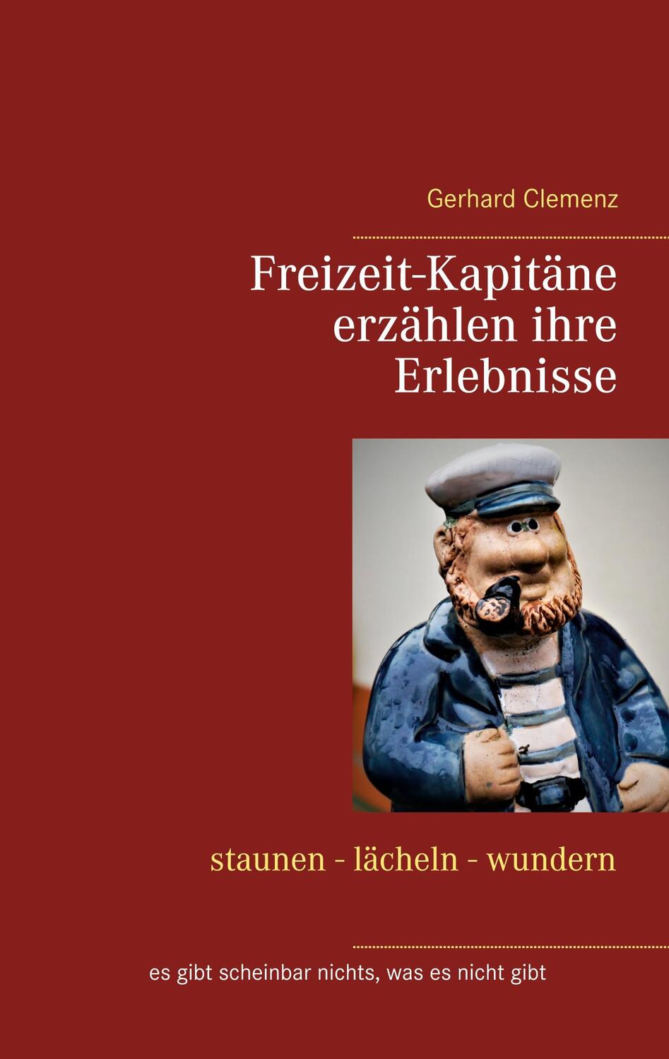 Cover: 9783753407975 | Freizeit-Kapitäne erzählen ihre Erlebnisse | Gerhard Clemenz | Buch