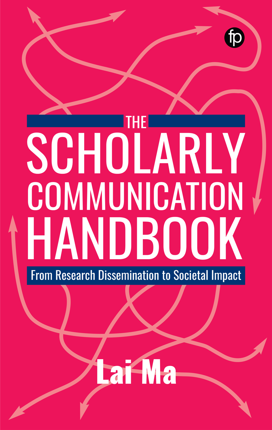 Cover: 9781783306244 | Scholarly Communication Handbook | Lai Ma | Einband - flex.(Paperback)