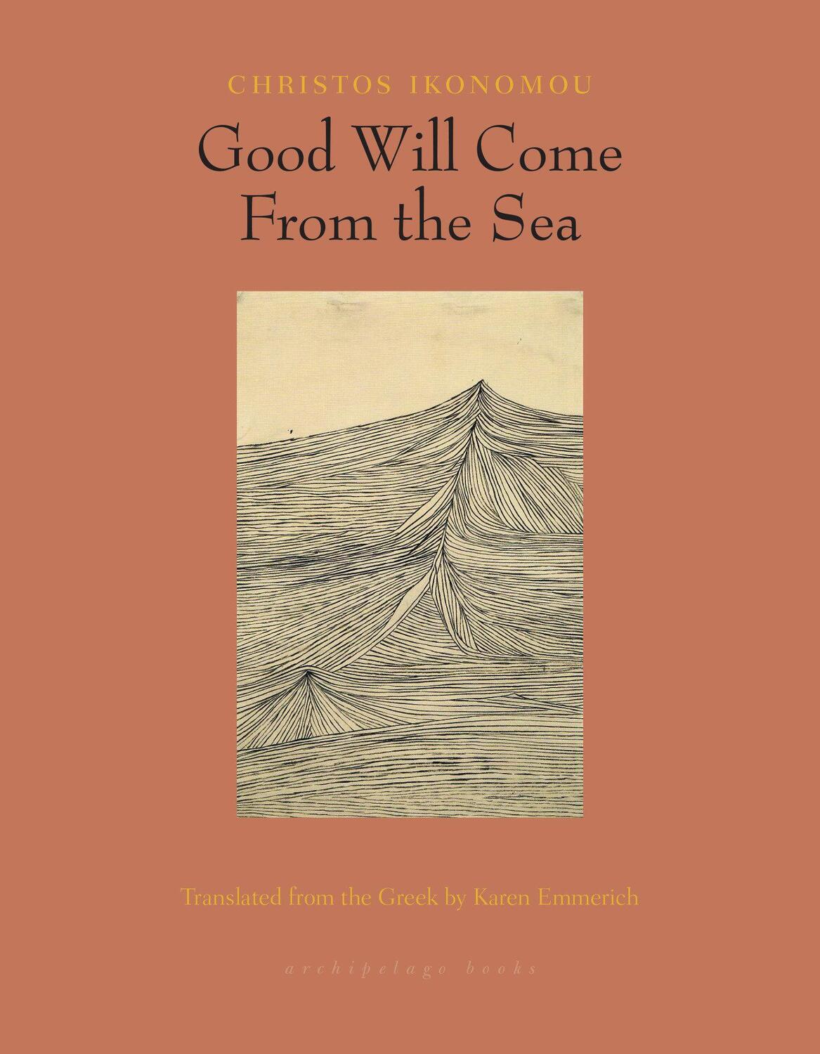 Cover: 9781939810212 | Good Will Come From The Sea | Christos Ikonomou | Taschenbuch | 2019