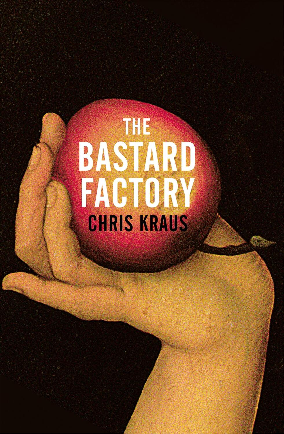 Cover: 9781509879083 | The Bastard Factory | Chris Kraus | Buch | Gebunden | Englisch | 2022