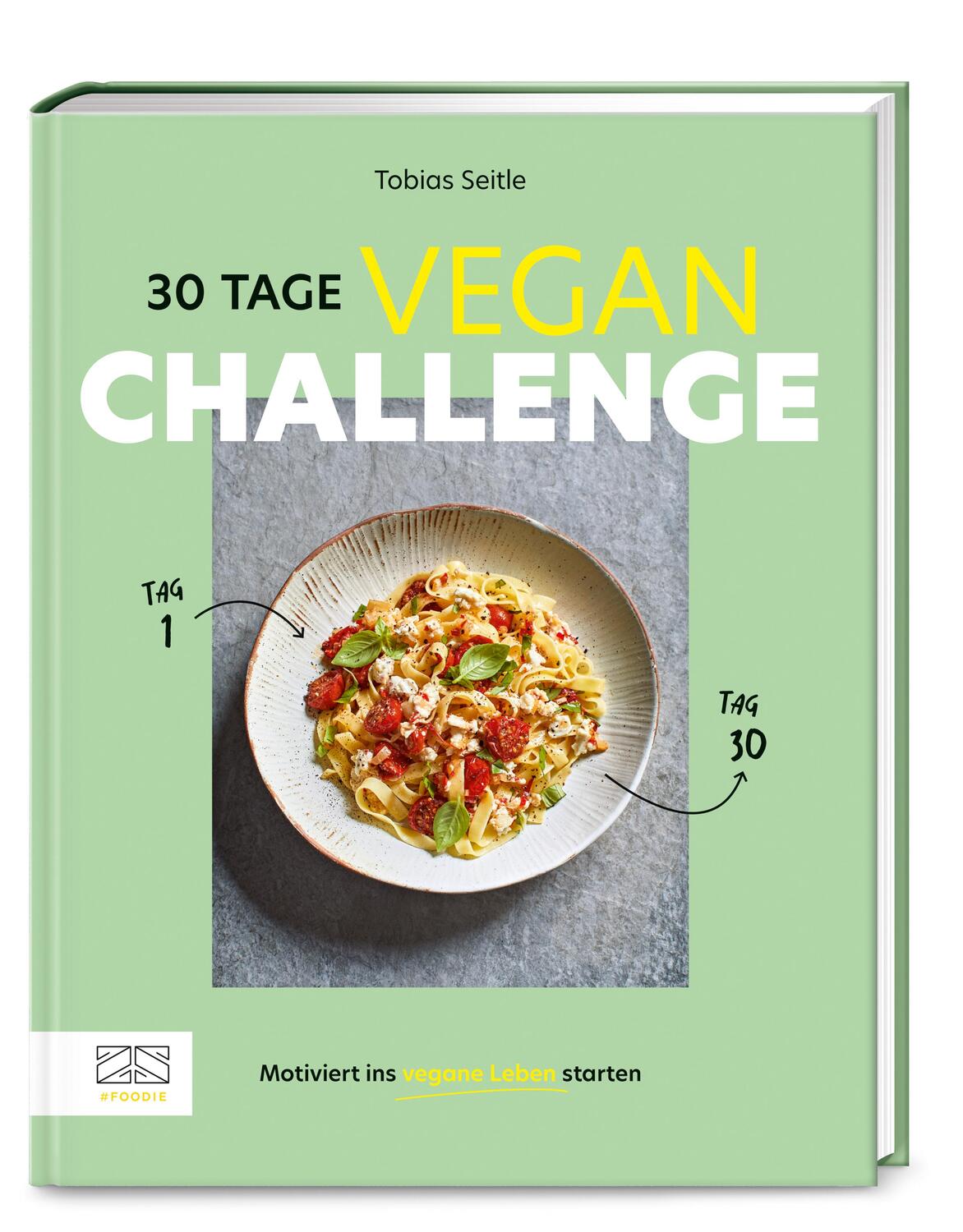 Cover: 9783965844049 | 30-Tage-Vegan-Challenge | Motiviert ins vegane Leben starten | Seitle