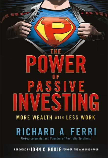 Cover: 9780470592205 | The Power of Passive Investing | More Wealth with Less Work | Ferri
