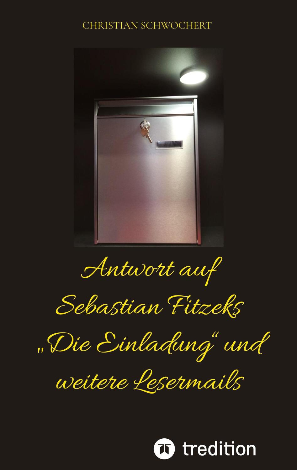 Cover: 9783384059116 | Antwort auf Sebastian Fitzeks ¿Die Einladung¿ und weitere Lesermails
