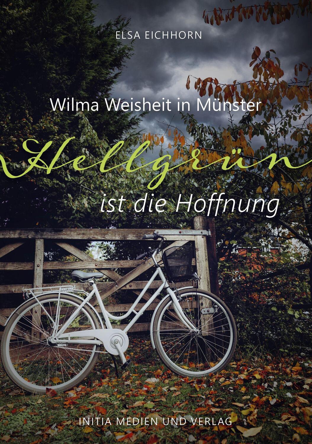 Cover: 9783947379330 | Wilma Weisheit in Münster | Hellgrün ist die Hoffnung | Elsa Eichhorn
